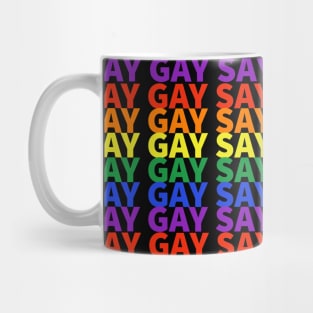 SAY GAY Mug